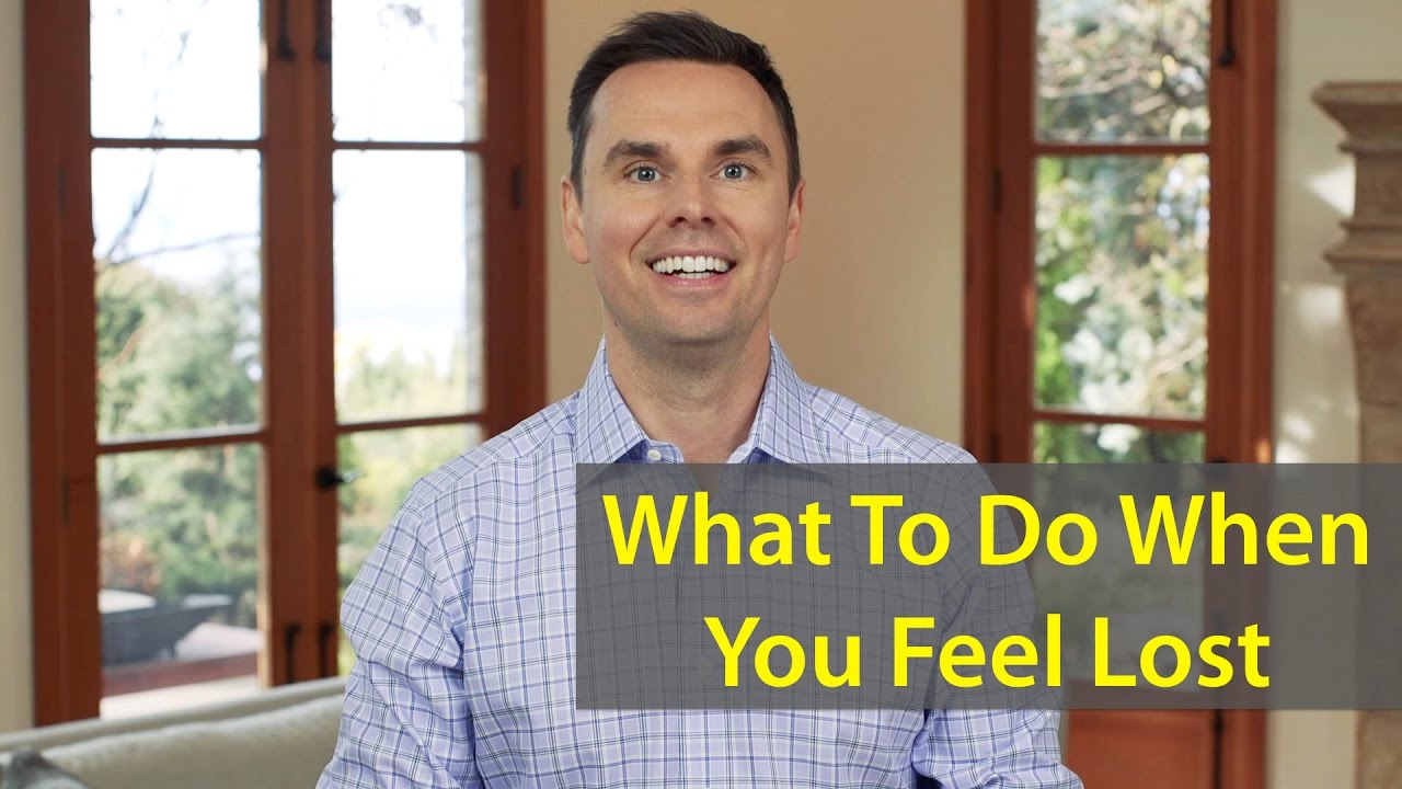 What To Do When You Feel Lost