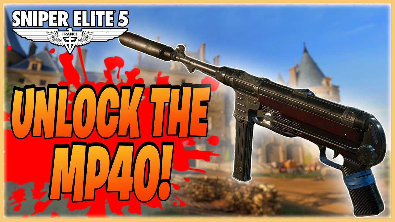 How To Unlock The MP40 | Sniper Elite 5 Gameplay Guide - Using Explosives