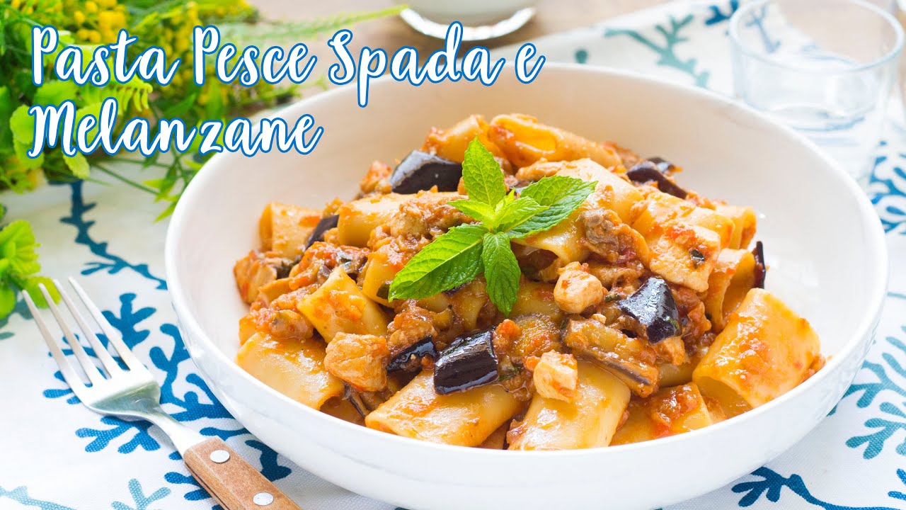 Pasta con Pesce Spada e Melanzane - Primo Piatto di Pesce Facile e Veloce - 55Winston55
