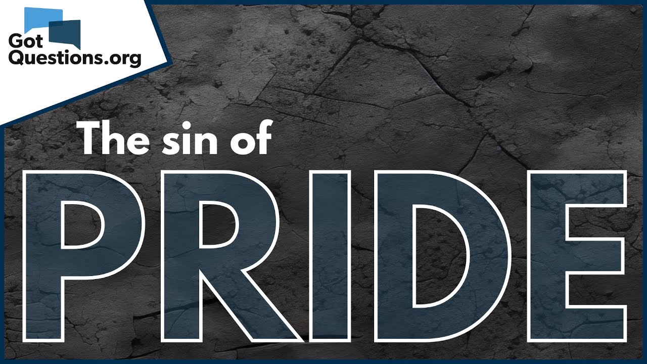 What does the Bible say about pride?  |  GotQuestions.org