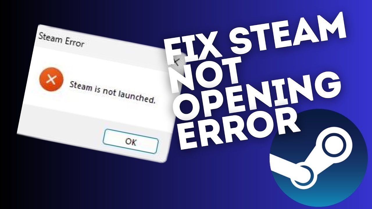 FIX Steam Not Opening Error on Windows 10/11! Troubleshooting & Solutions