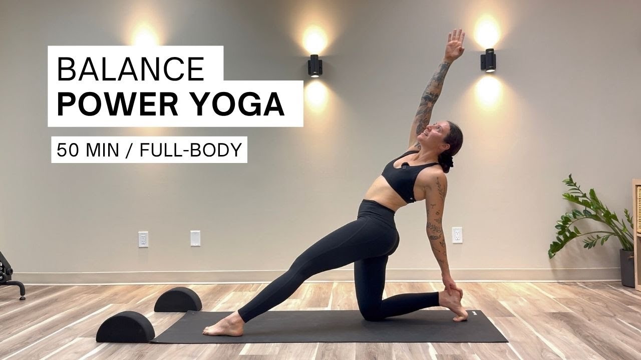 50 Minute Balance Power Yoga | Strength, Stability & Focus Flow