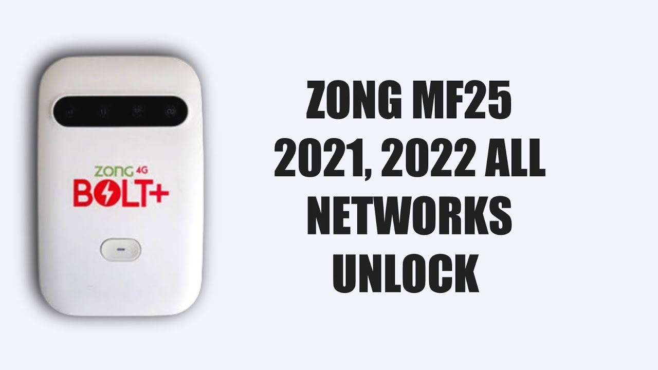 Zong MF25 2021, 2022 Unlock For All Networks All Versions