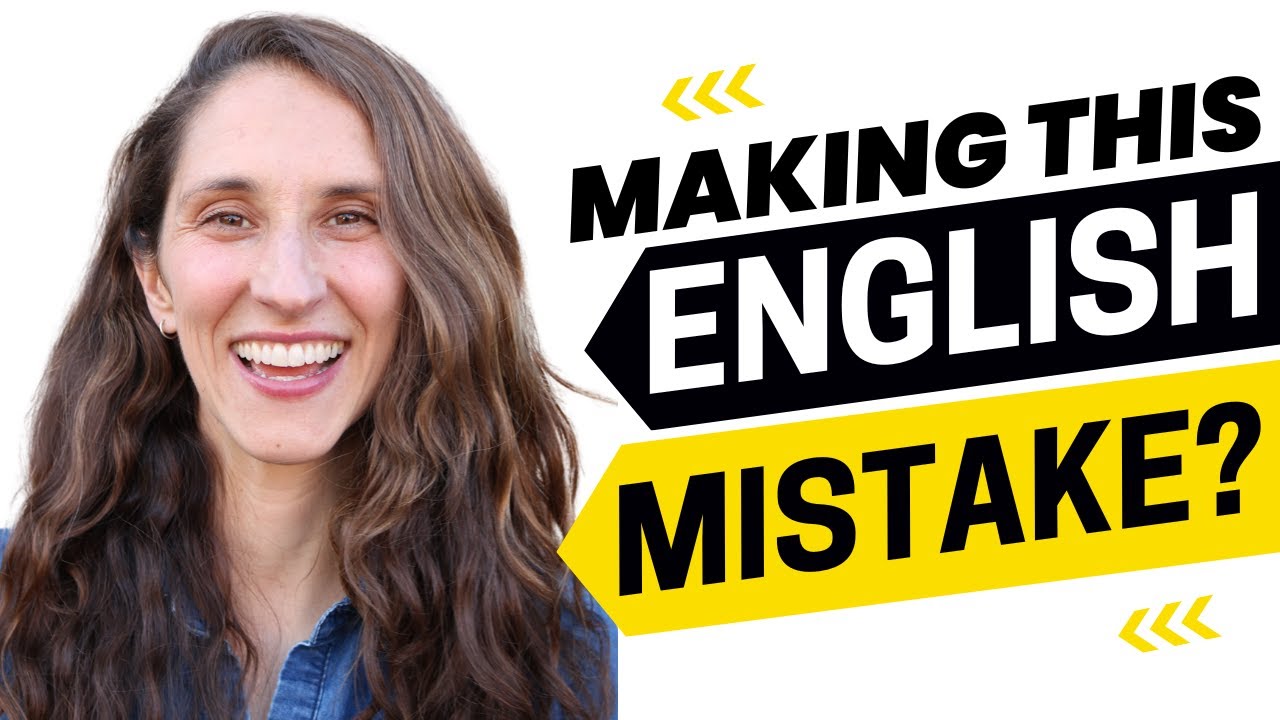 2151 - By the Way, Are You Making this English Mistake?