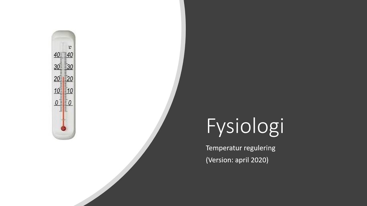 1. semester) Fysiologi - Temperatur regulering