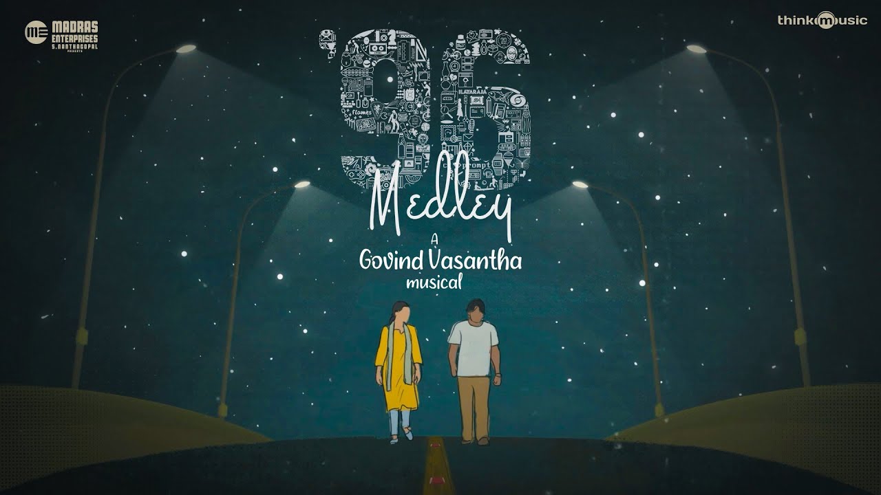 #ThinkMedley - #96Medley - Govind Vasantha | Vijay Sethupathi, Trisha | C. Prem Kumar