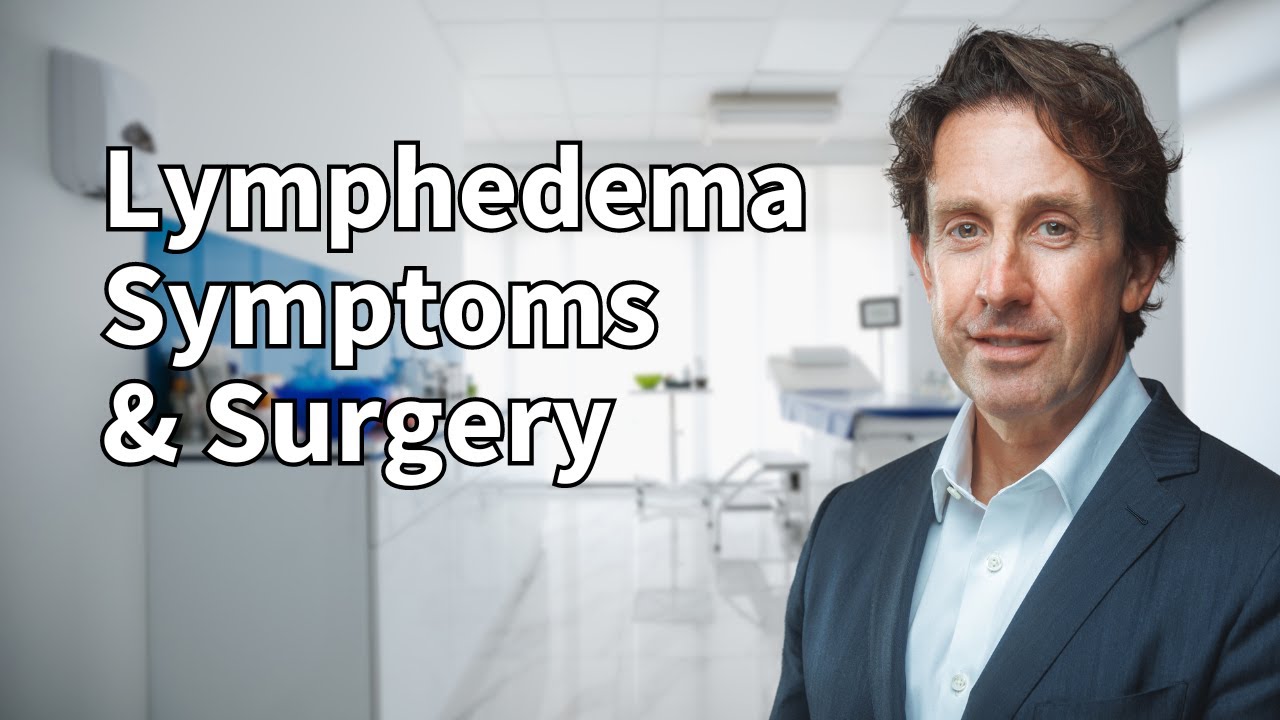 Lymphedema: Understanding Symptoms and Treatment - Dr. Russell Ashinoff