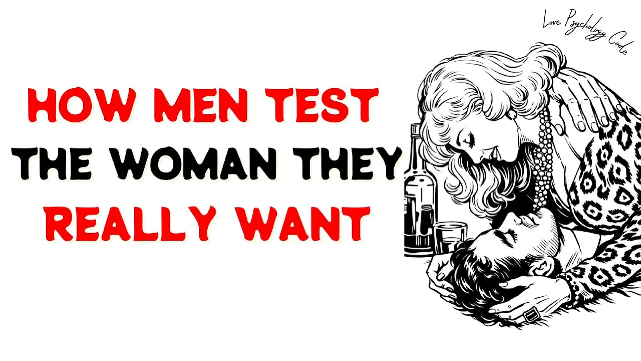 The Unspoken 'Love Tests' Men Use To Know If You’re Worth A Lifetime Commitment
