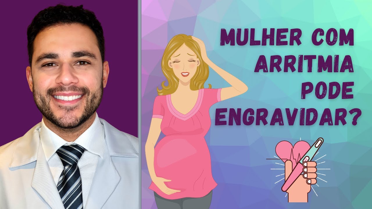 Mulher com Arritmia pode Engravidar? - Cardiologista e Arritmologista - Dr. Caio Henrique