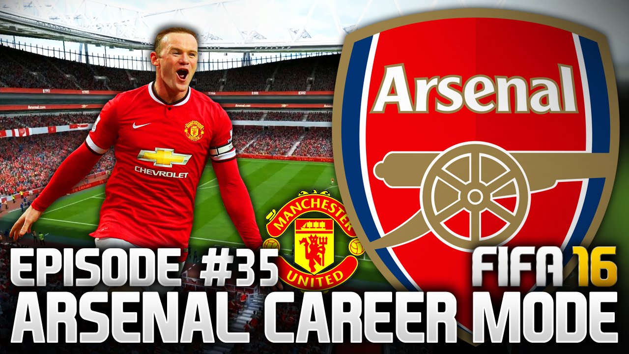 FIFA 16: ARSENAL CAREER MODE #35 - HUGE GAME VS UTD!