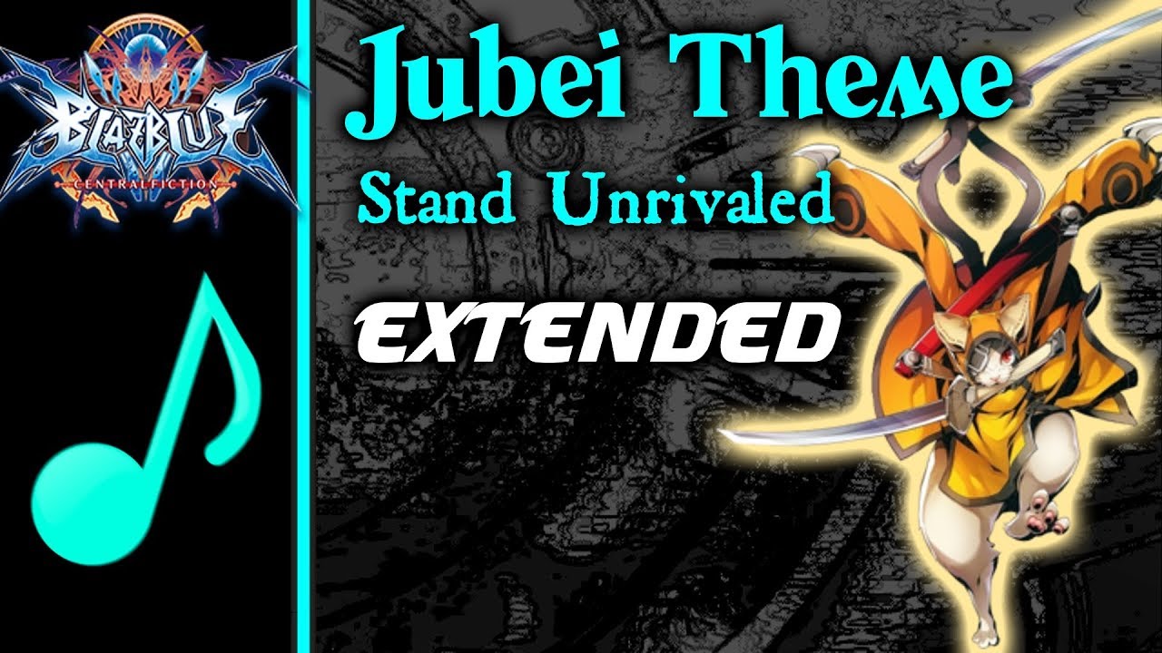 Blazblue Central Fiction 2 ► Stand Unrivaled ║Extended║- Jubei's Theme