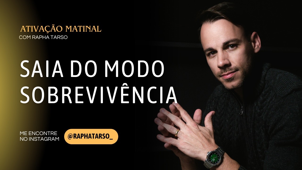 SAIA DO MODO SOBREVIVÊNCIA - (Esteja comigo de segunda a sexta às 07h05)
