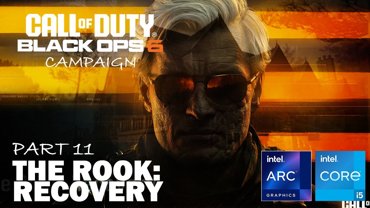 Black Ops 6 Campaign - Part 11: The Rook: Recovery | Extreme Settings | Intel Arc Gaming