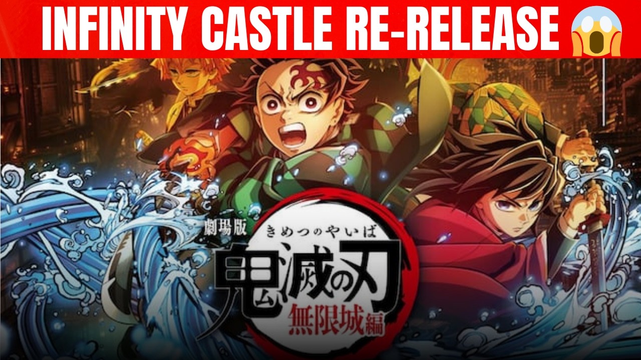 Demon Slayer Infinity Castle Re-Release का बड़ा सच | Anime Fans Shocked