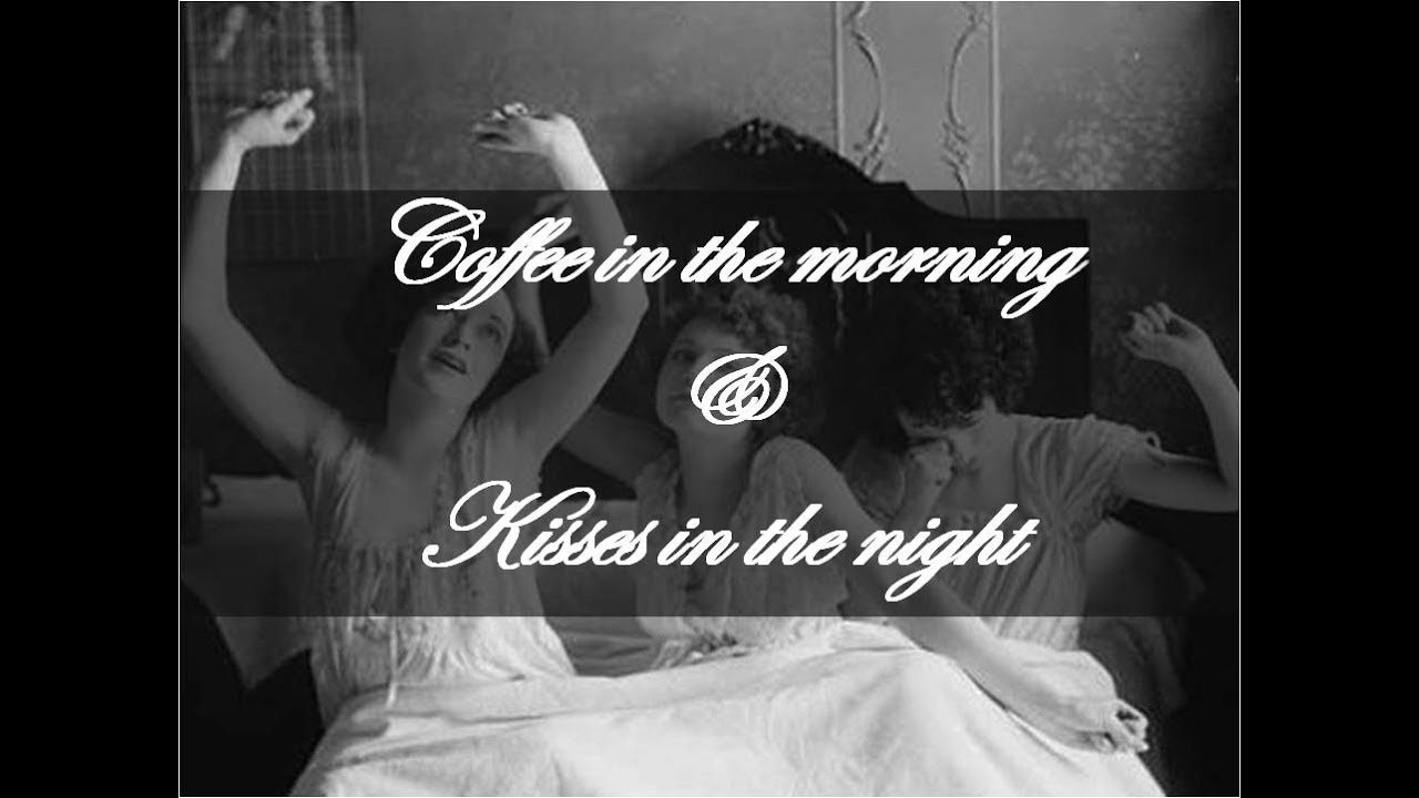 The Boswell Sisters - Coffee in the morning and kisses in the night (1930s)