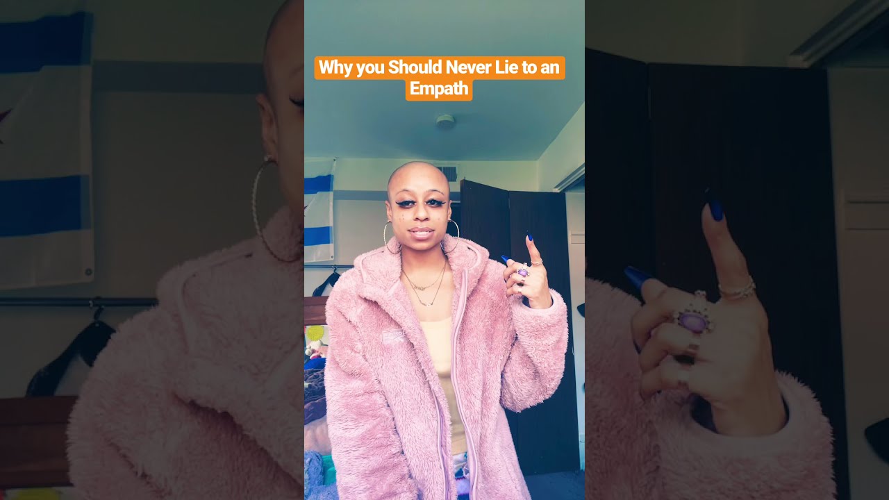 Never Lie to an Empath