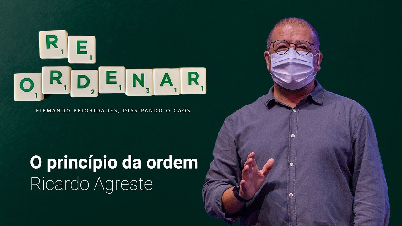 Reordenar: O Princ&iacute;pio da Ordem | Ricardo Agreste