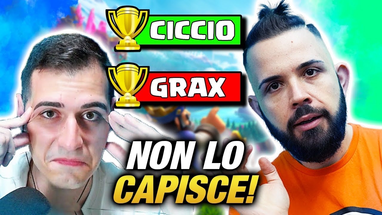 GRAX Ancora non lo ha Capito, Sotto deve Stare - CLASH ROYALE
