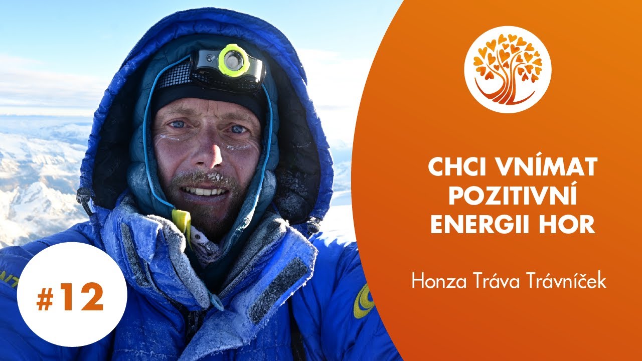 Dělej co miluje&scaron; #12 - Chci vn&iacute;mat pozitivn&iacute; energii hor - Honza Tr&aacute;va Tr&aacute;vn&iacute;ček