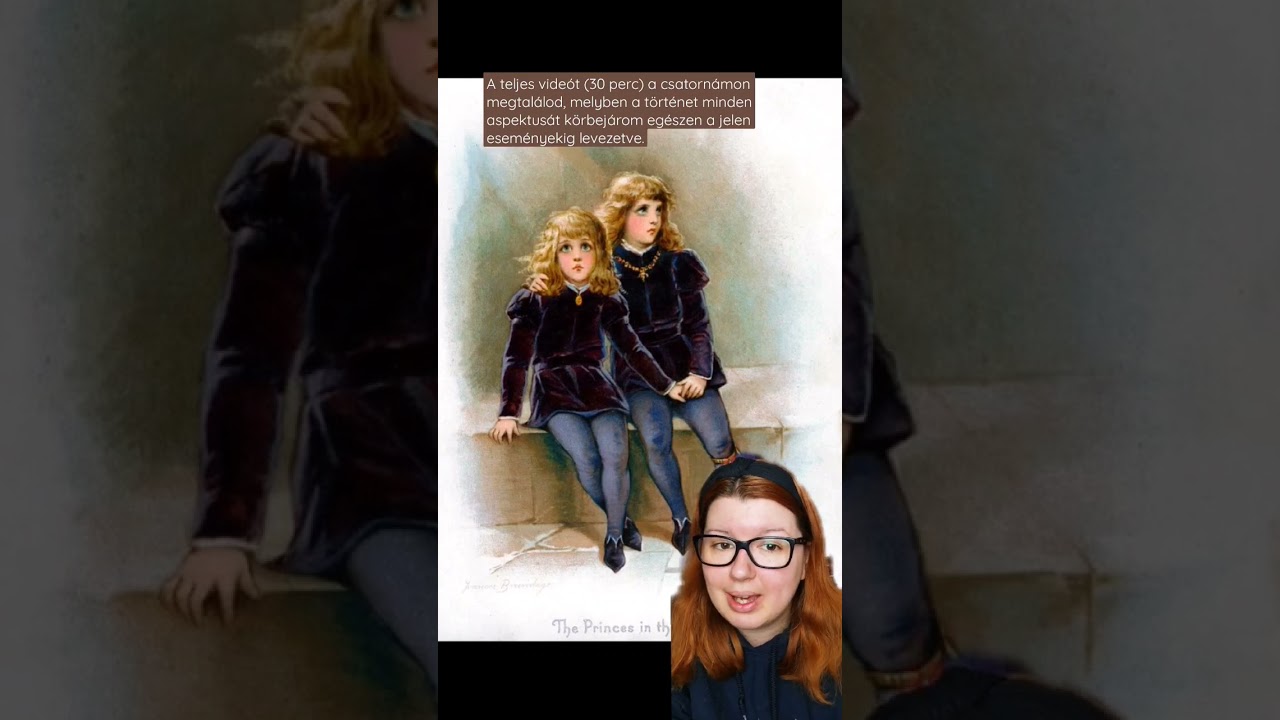 A Tower hercegei: a t&ouml;bb mint 500 &eacute;ves kir&aacute;lyi rejt&eacute;ly (Princes in the Tower) #shorts #t&ouml;rt&eacute;nelem