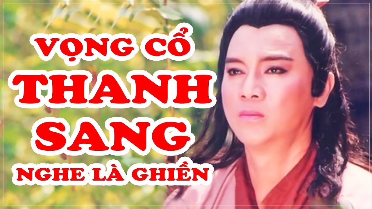 NS THANH SANG - Liên khúc VỌNG CỔ hay nhất (Phần 1) Lệ Thủy, Mỹ Châu, Bạch Tuyết, Thanh Hằng, ...