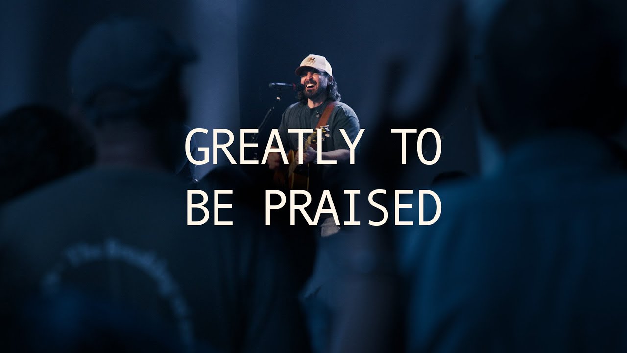 Greatly To Be Praised (Live) | Devoted City Worship