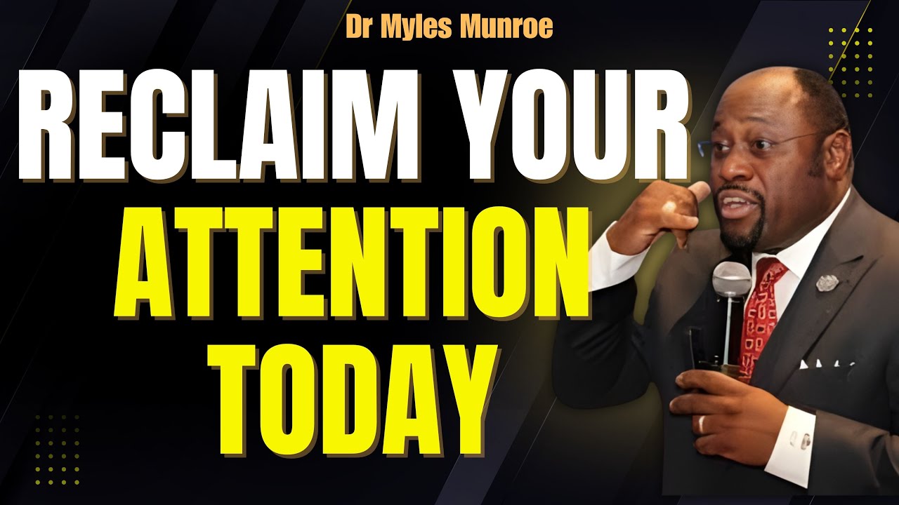 MYLES MUNROE: Win the FIRST 15 Minutes—Master Your FOCUS & Rule Your Day (Kingdom Order)