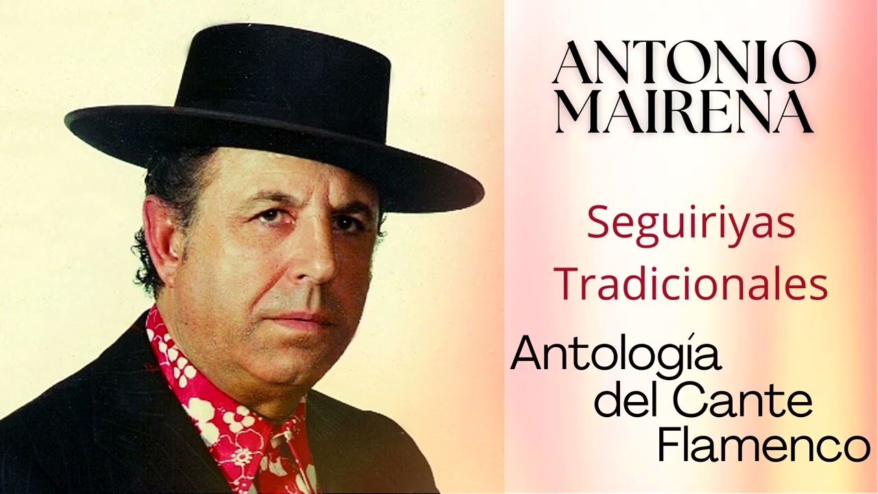 ANTONIO MAIREA   SEGUIRIYAS TRADICIONALES