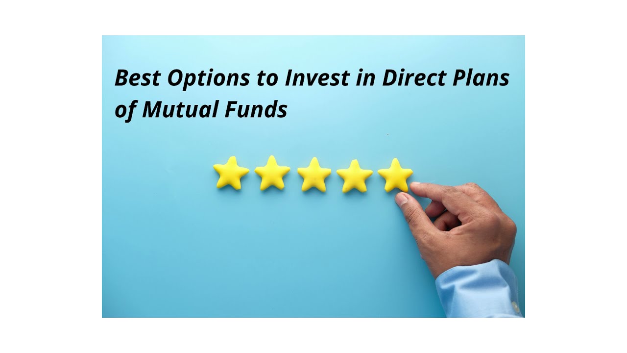 Best Options to Invest in Direct Plans of Mutual Funds