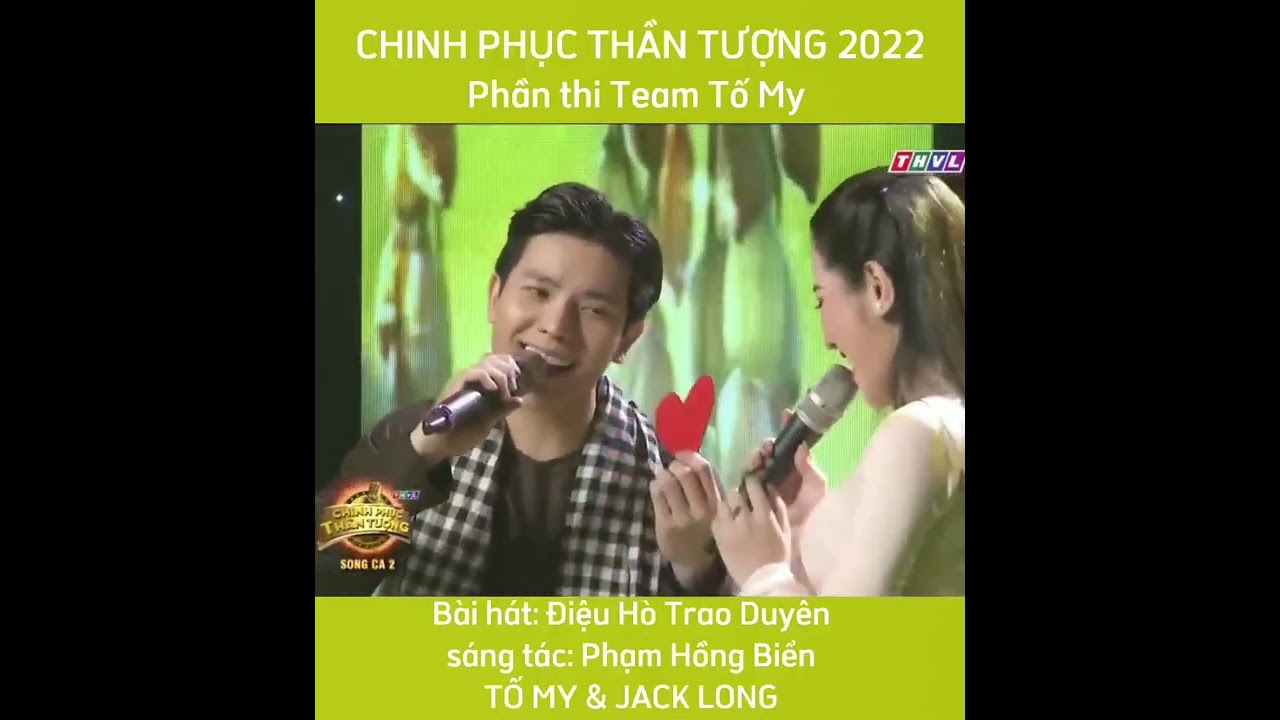 Tố My-Jack Long song ca thật t&igrave;nh cảm trong Chinh Phục Thần Tượng❤️