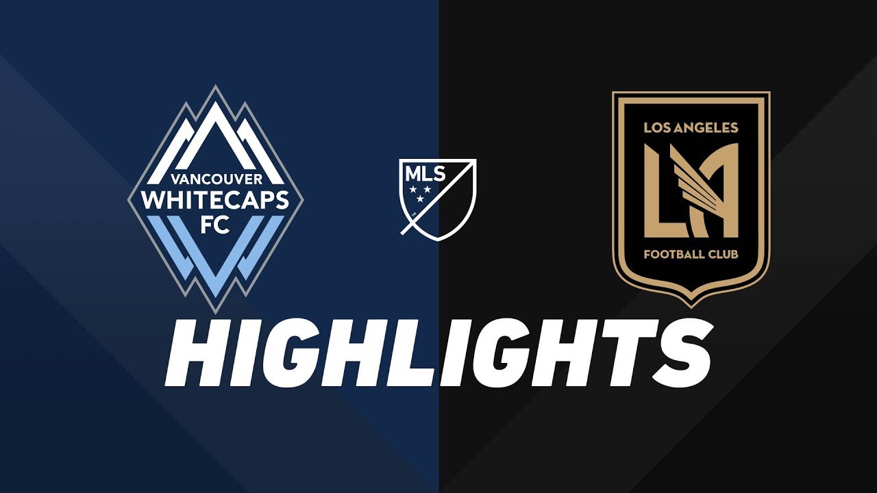 Vancouver Whitecaps vs. LAFC | HIGHLIGHTS - April 17, 2019