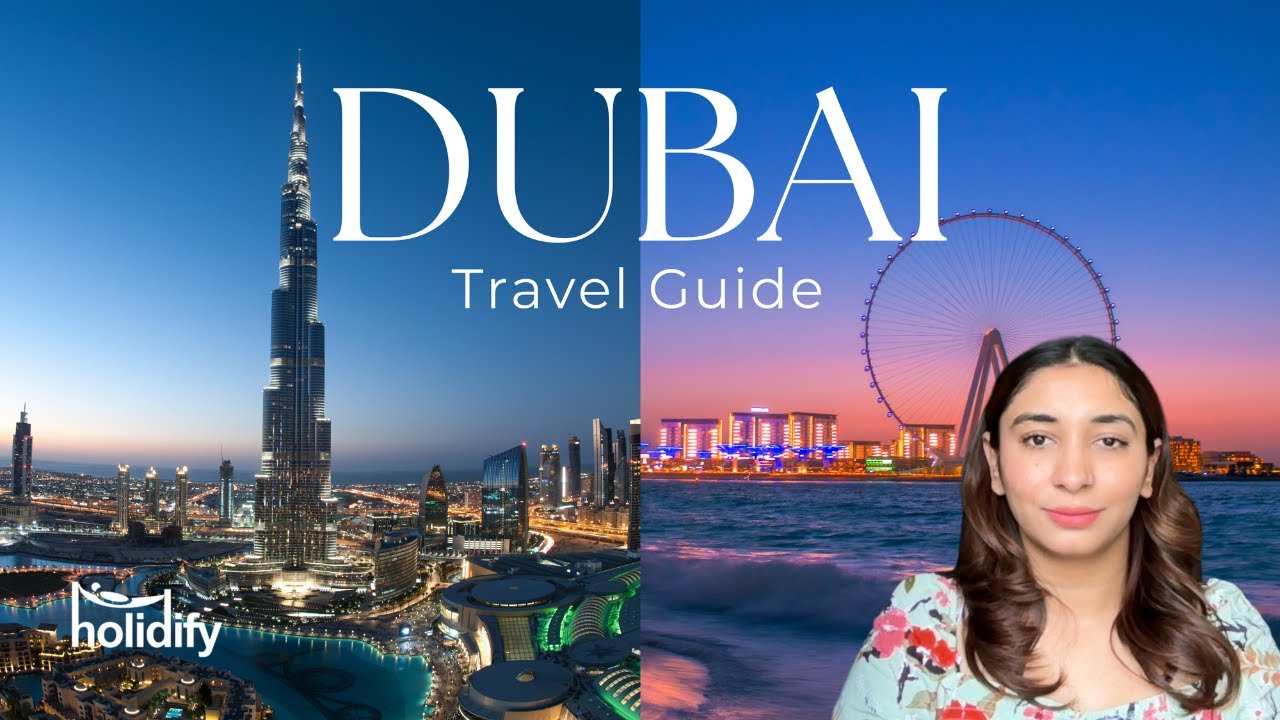 Dubai Holiday Packages with Complete Travel Guide