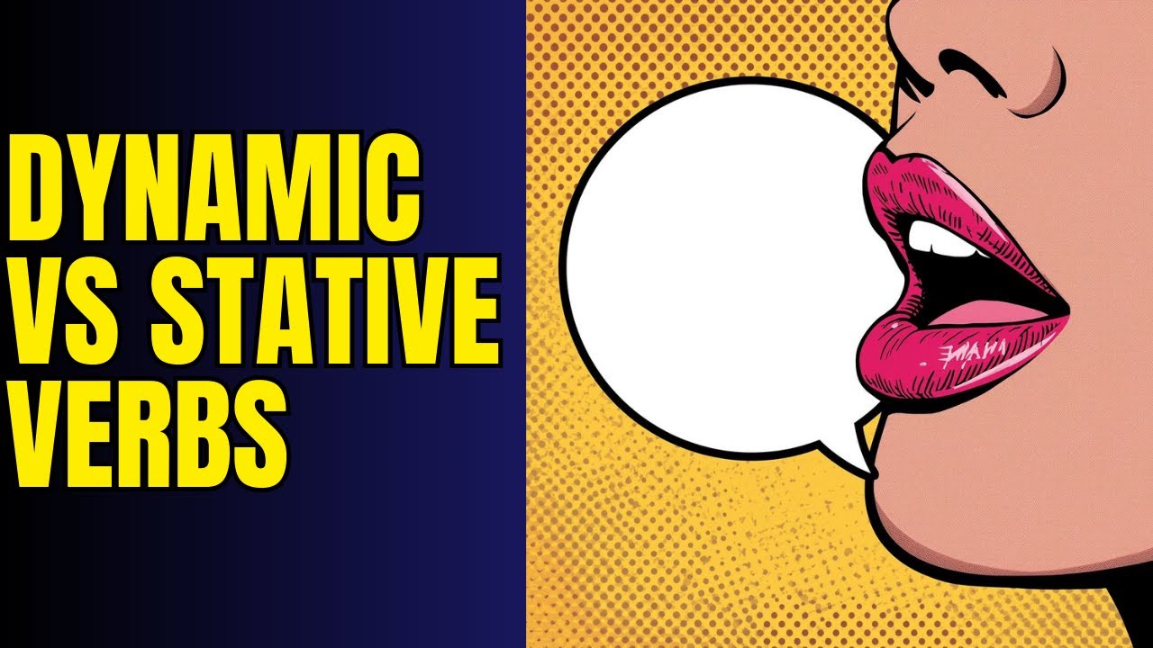 Dynamic Verbs Vs Stative Verbs 