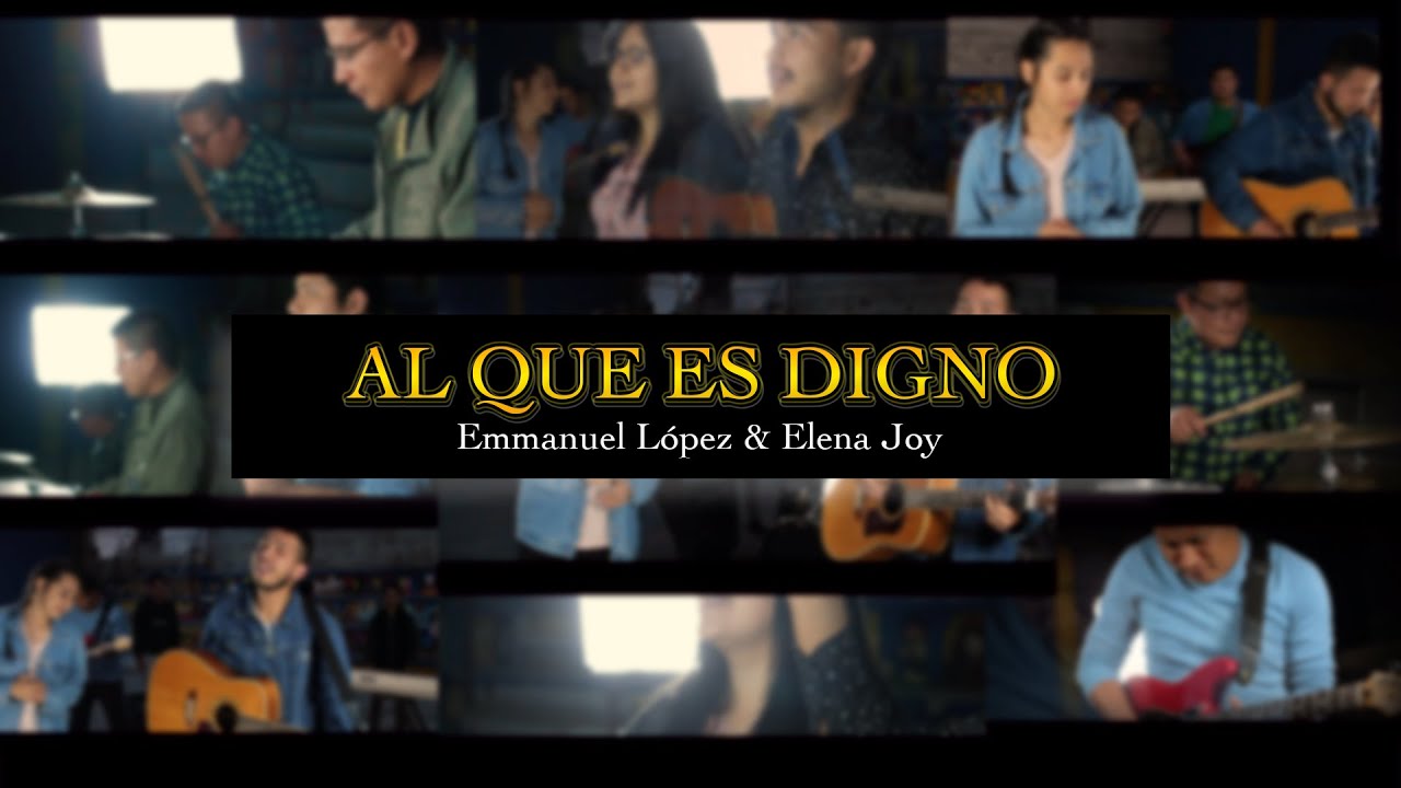 Al que es digno | Emmanuel L&oacute;pez & Elena Joy (Video Oficial)