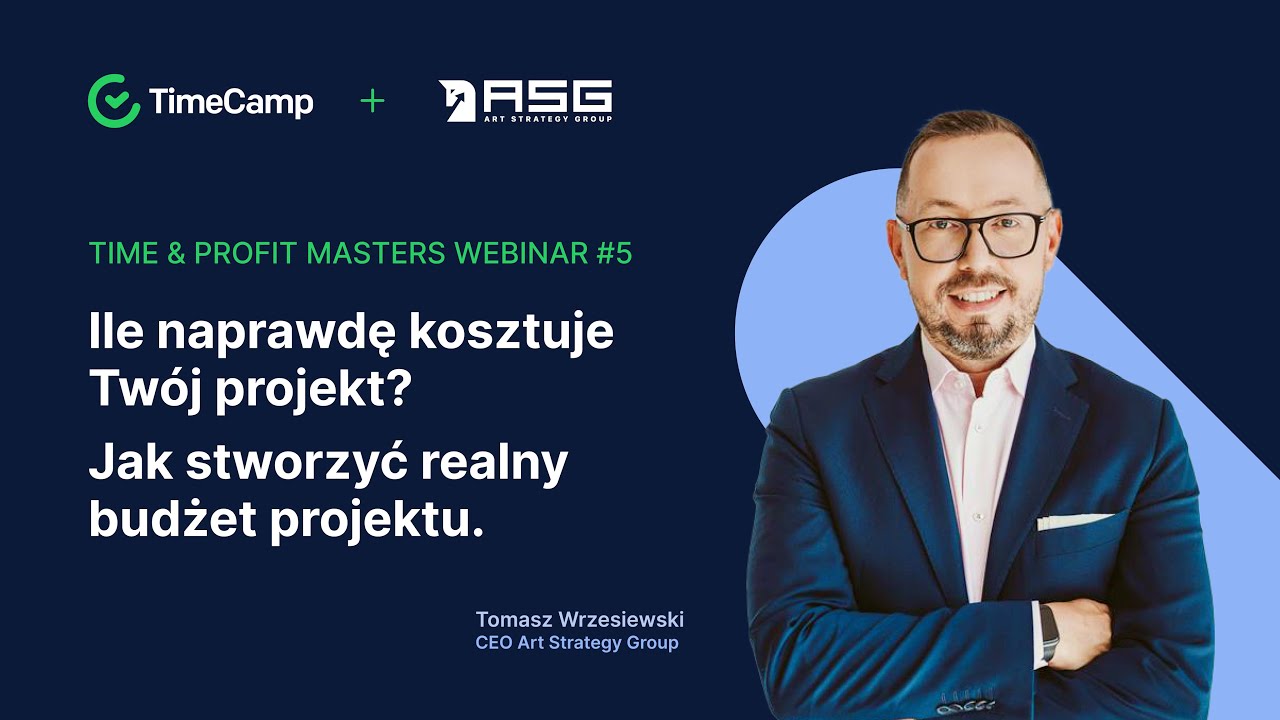 Time&Profit Masters Webinar #5: Zarządzanie czasem i projektami - od liczb do wyników