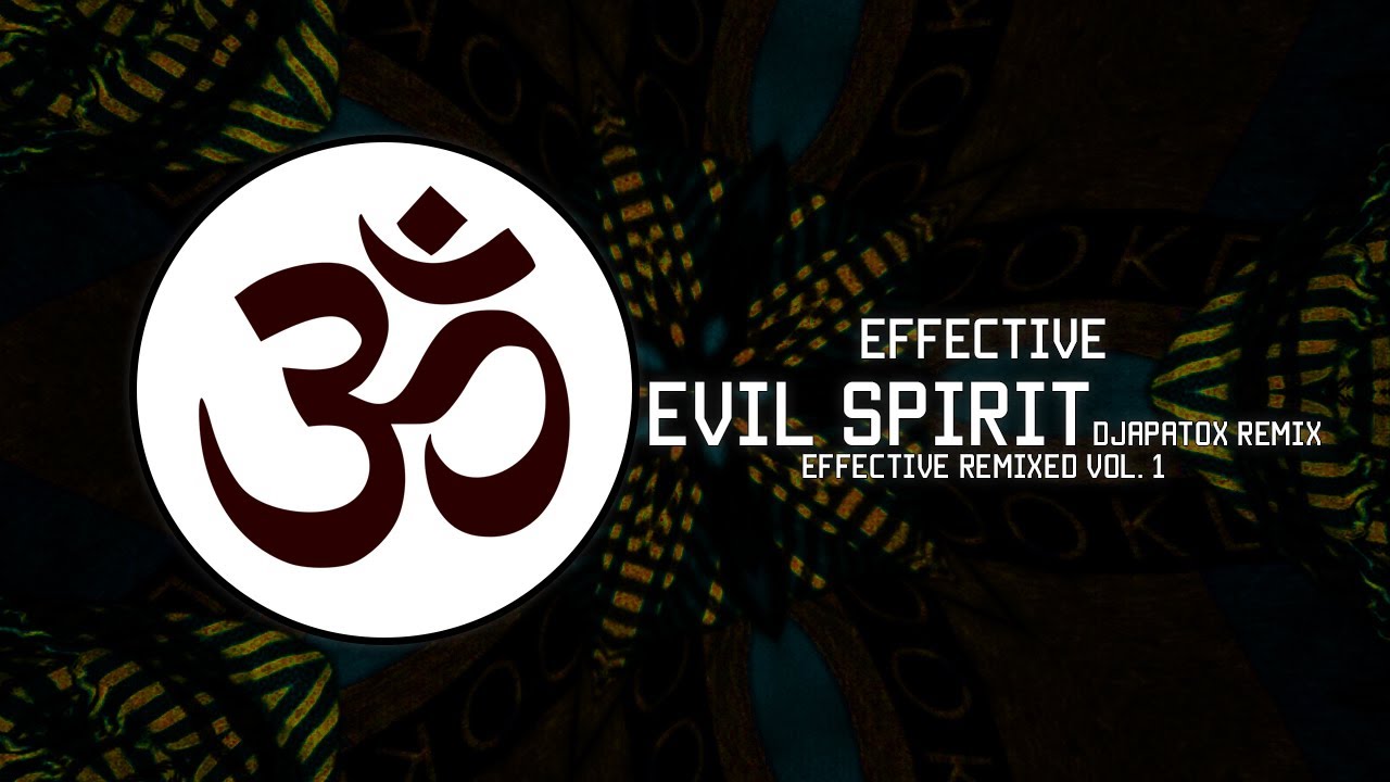 Effective - Evil Spirit (Djapatox Remix) [Psy-Trance]
