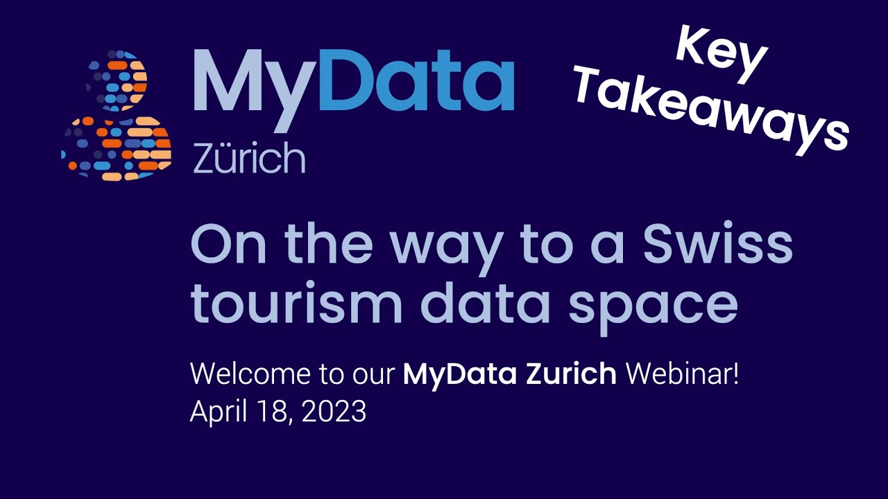 MyData Webinar - On the way to a Swiss tourism data space - key takeaways