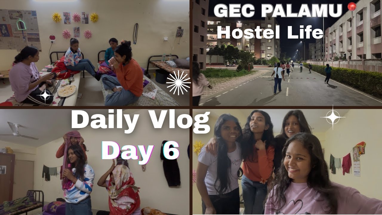 Evening time in hostel🤩|GEC PALAMU girls hostel daily vlog🤓