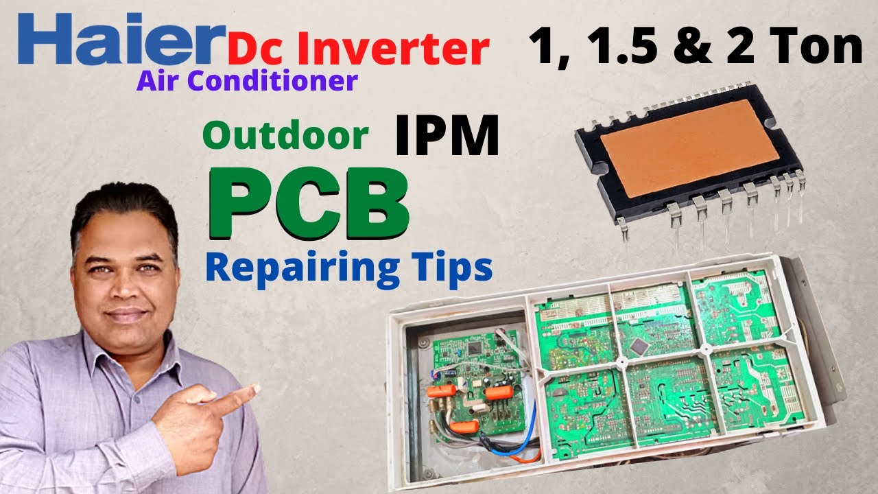Haier Dc Inverter Air Conditioner Outdoor Unit IPM PCB Repairing Tips in Urdu/Hindi