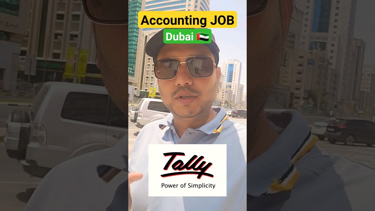 Accountant/Tally Job In Dubai, Tally Aati hai to Kya account ki Job Milegi. Dubai Job's #dubaijobs