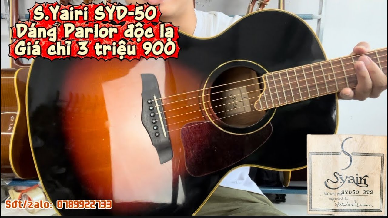 Giới thiệu S.Yairi SYD-50 màu sunburst| Dòng này là dáng Parlor, mời mọi người trải nghiệm thử ạ