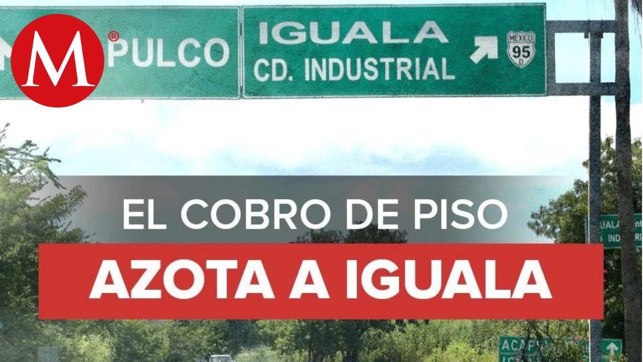 Iguala, bajo la disputa por el cobro de piso