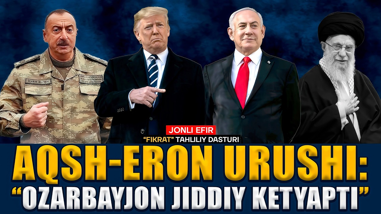 🔴JONLI EFIR: “Eron bizdan kechirim so‘rasin” – Ozarbayjon #fikratuz #tahlil #iran #usa