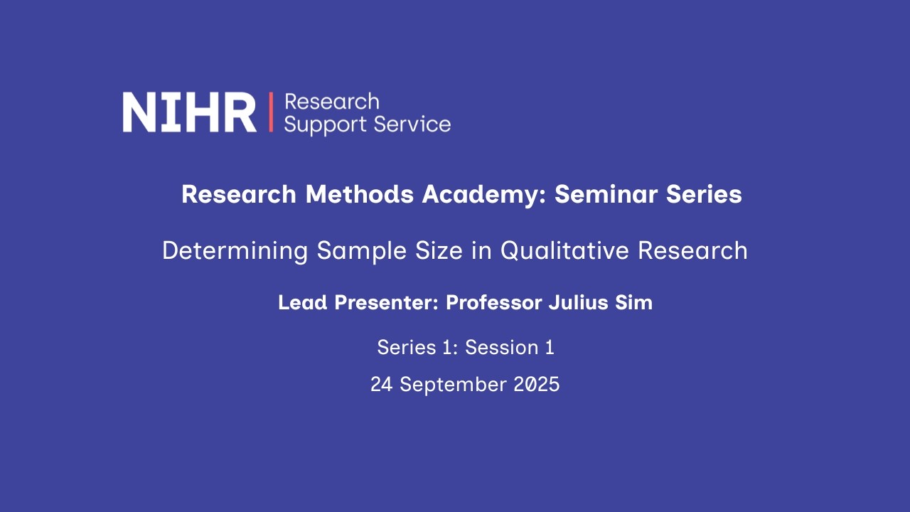 Determining Sample Size in Qualitative Research - NIHR RSS Research Methods Academy