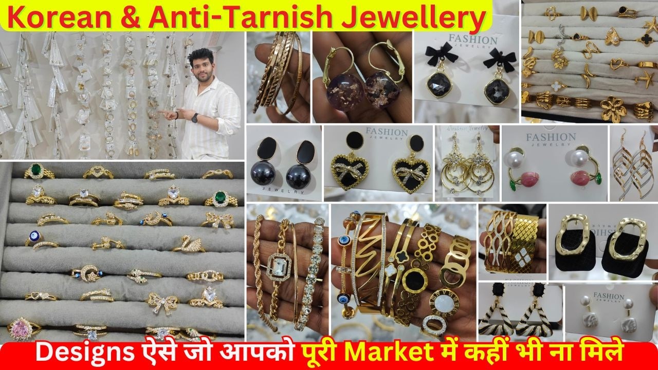 Korean Jewellery Wholesale Market in Delhi | Cheapest Anti Tarnish Jewellery Importer 