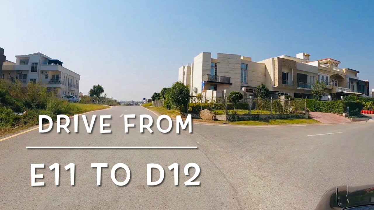 Drive from E-11 to D-12 Markaz Islamabad