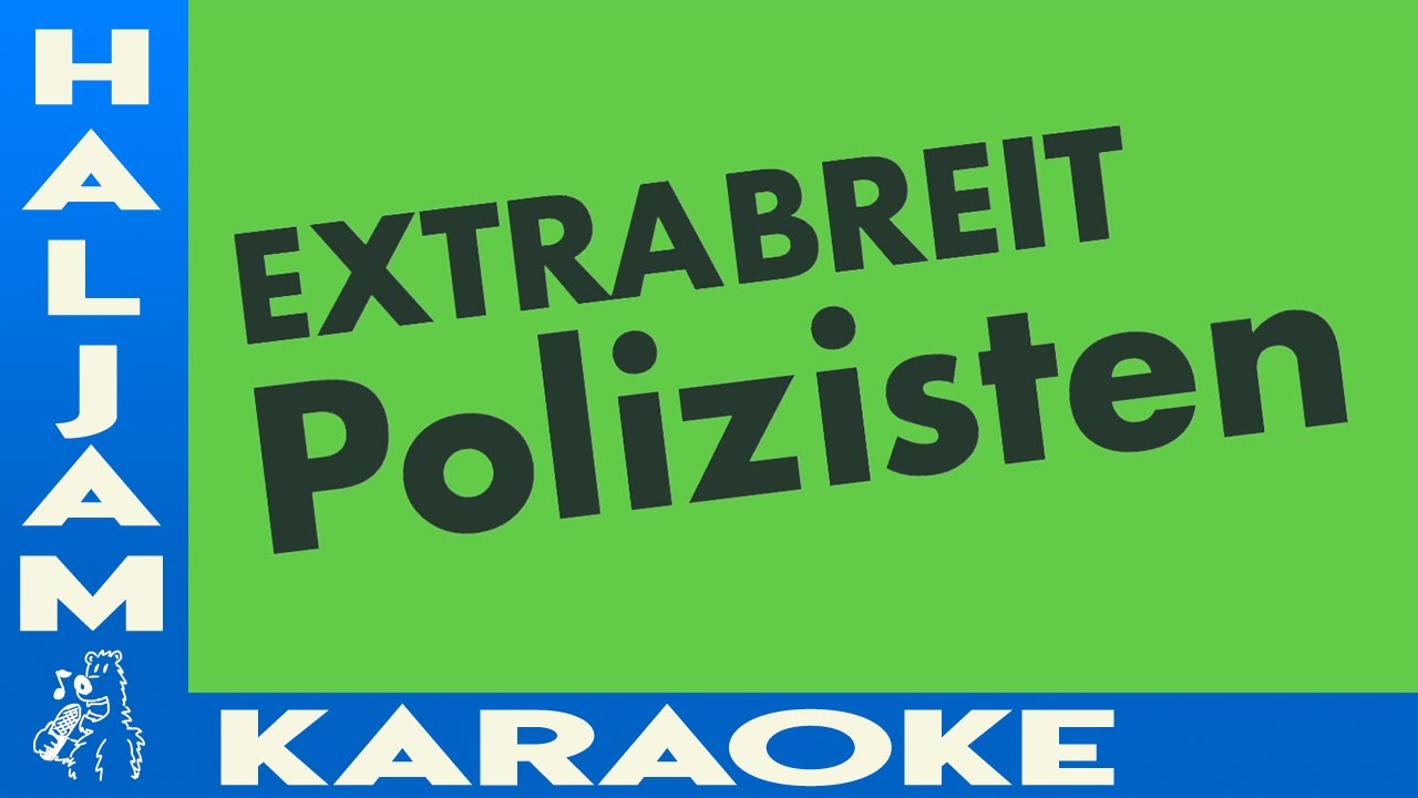 Extrabreit - Polizisten (karaoke)