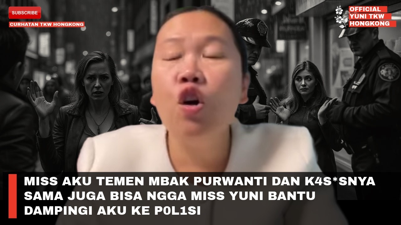 MISS AKU TEMEN MBAK PURWANTI DAN K4S*SNYA SAMA JUGA BISA NGGA MISS YUNI BANTU DAMPINGI AKU KE P0L1SI