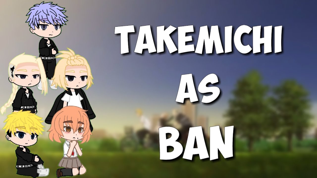 Tokyo Revengers react to Takemichi as Ban // 🇧🇷🇺🇸 // Hiki Gacha