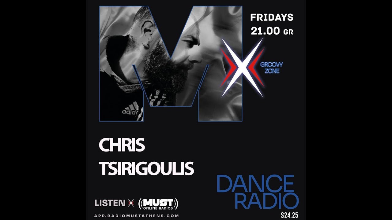 Chris Tsirigoulis @ Radio Must Athens (MustX) - s15e01
